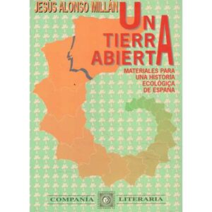 Una tierra abierta. Materiales para una historia ecológica de España
