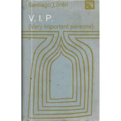 V. I. P. (very important persons)