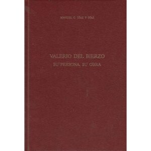 Valerio del Bierzo. Su persona. Su obra