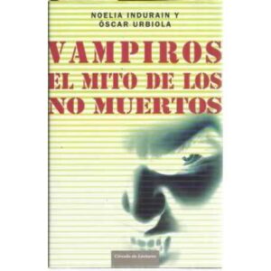 Vampiros. El mito de los no muertos