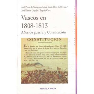 Vascos en 1808-1813. Años de guerra y Constitución