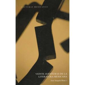 Veinte aventuras de la literatura mexicana
