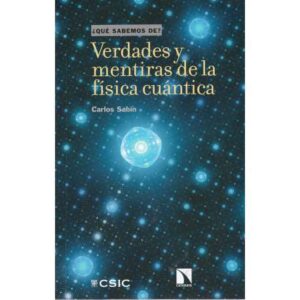 Verdades y mentiras de la física cuántica