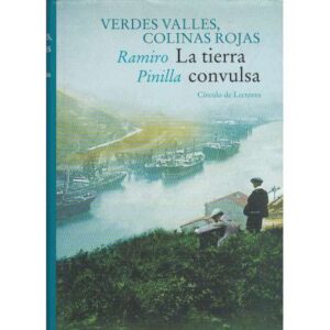 Verdes valles, colinas rojas. La tierra convulsa