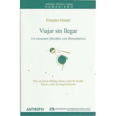 Viajar sin llegar. Un encuentro filosófico con Iberoamérica