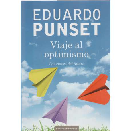 Viaje al optimismo. Las claves del futuro