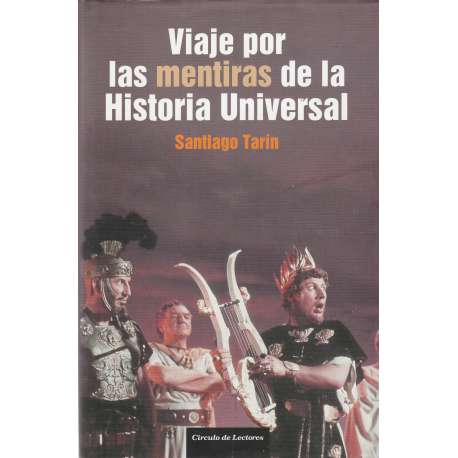 Viaje por las mentiras de la Historia Universal