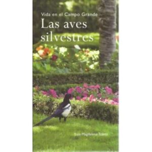 Vida en el campo grande. Las aves silvestres