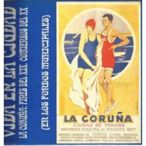 Vida en la ciudad. La Coruña: Fines del XIX comienzos del XX