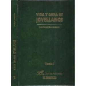 Vida y obra de Jovellanos. 2 Tomos