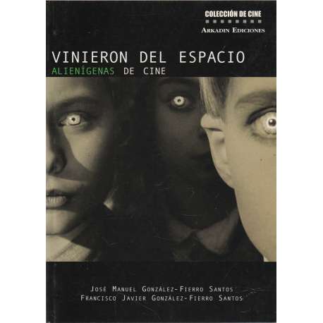 Vinieron del espacio. Alienígenas de cine