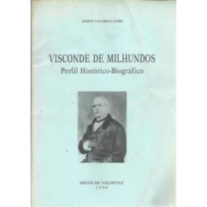 Visconde de Milhudos. Perfil Histórico-Biográfico