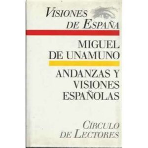 Visiones de España, Andanzas y visiones españolas