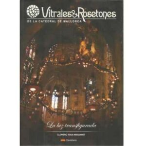 Vitrales y rosetones de la catedral de Mallorca