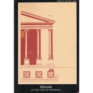 Vitruvio. Los diez libros de arquitectura