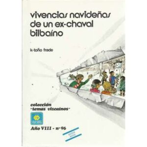 Vivencias navideñas de un ex-chaval bilbaíno