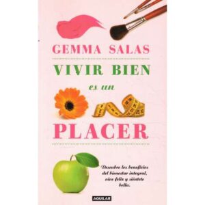 Vivir bien es un placer