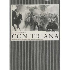 Vivir el camino del Rocío con Triana. Romería del Rocío - die grösste Wallfahrt Andalusiens