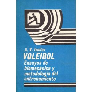 Voleibol. Ensayos de biomeánica y metodología del entrenamiento