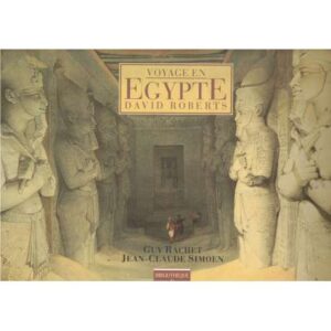 Voyage en Egypte. David Roberts