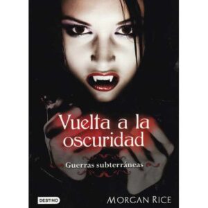 Vuelta a la oscuridad. Guerras subterráneas