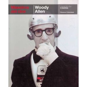 Woody Allen. Maestros del cine