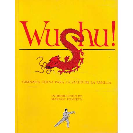 Wushu! Gimnasia china para la salud de la familia