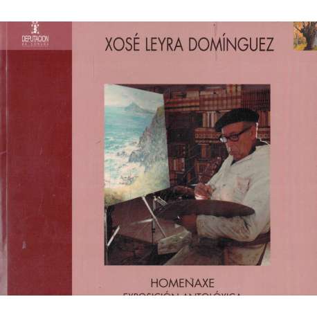 Xosé Leyra Domínguez. Braxe. Homenaxe. Exposición antolóxica