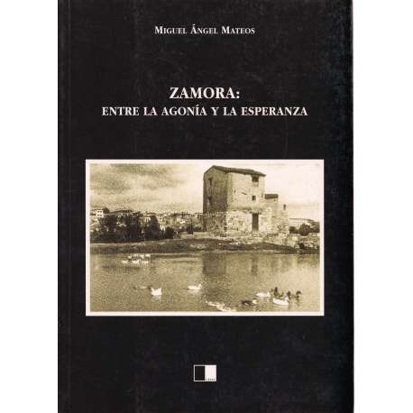 Zamora: Entre la agonía y la esperanza