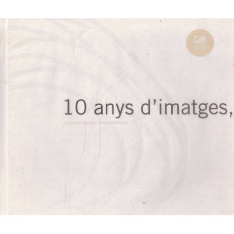 10 anys d'imatges, sons i paraules