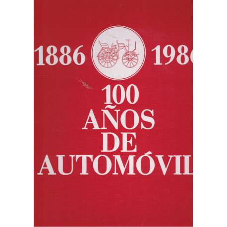 100 años de automóvil. 1886-1986