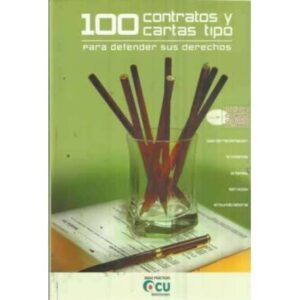 100 contratos y cartas tipo para defender sus derechos