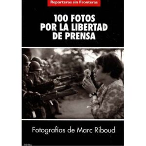 100 fotos por la libertad de prensa. Fotografías de Marc Riboud