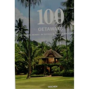 100 Getaways. De todo el mundo. In tutto il mondo. À volta do mundo. 2 tomos
