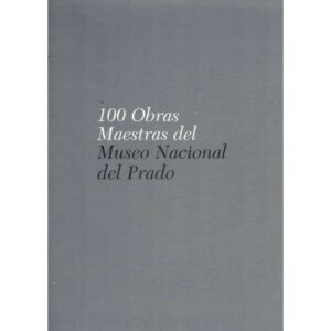 100 obras maestras del Museo Nacional del Prado. 4 tomos