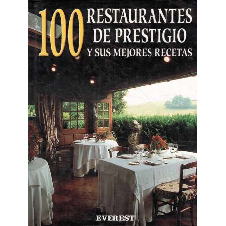 100 restaurantes de prestigio y sus mejores recetas
