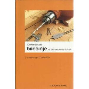 100 tareas de bricolaje al alcance de todos