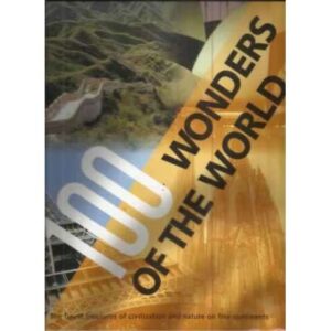 100 wonders of the world. The finest treasures of civilization and nature on five continents