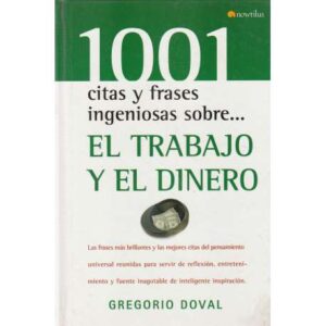 1001 citas y frases ingeniosas sobre... El trabajo y el dinero