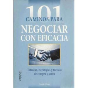101 caminos para negociar con eficacia