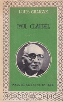 Paul Claudel. Poeta del simbolismo católico