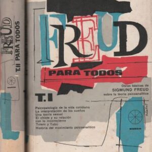 Freud para todos. Obras básicas de Sigmund Freud sobre la teoría psicoanalítica