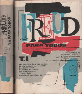 Freud para todos. Obras básicas de Sigmund Freud sobre la teoría psicoanalítica