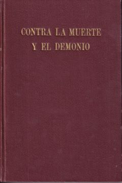 Contra la muerte y el demonio. De la vida de los grandes médicos