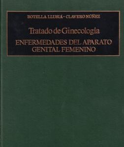Tratado de ginecología. Tomo III.- Enfermedades del aparato genital femenino