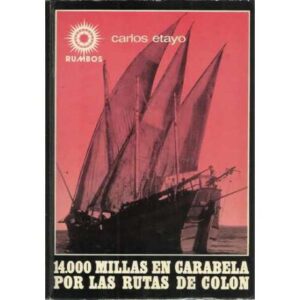 14.000 Millas en Carabela por las rutas de Colón