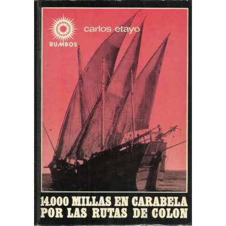 14.000 Millas en Carabela por las rutas de Colón