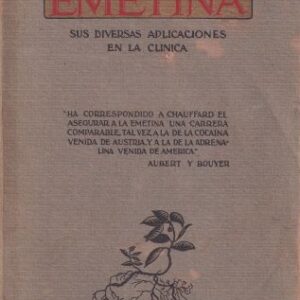 Emetina. Sus diversas aplicaciones en la clínica