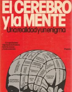 El cerebro y la mente. Una realidad y un enigma