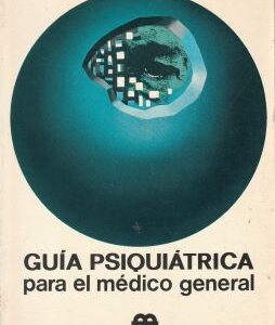 Guía psiquiátrica para el médico general